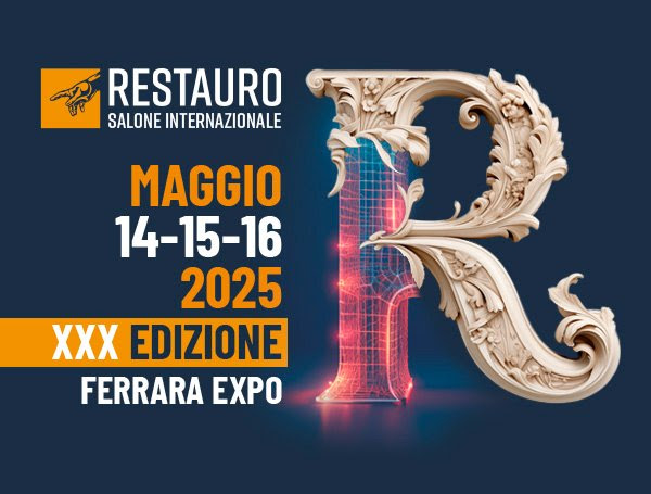 Restauro - Salone Internazionale XXX Edizione - Ferrara Expo, 14-16 maggio 2025