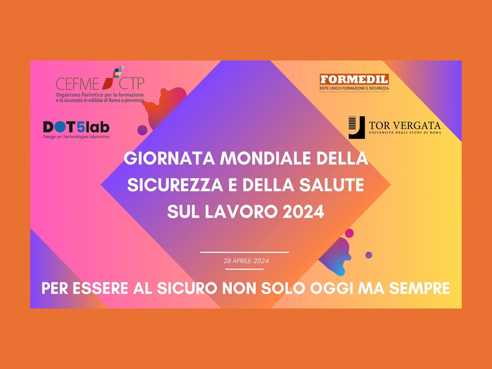 28 aprile 2024 GIORNATA MONDIALE DELLA SICUREZZA E DELLA SALUTE SUL LAVORO 2024